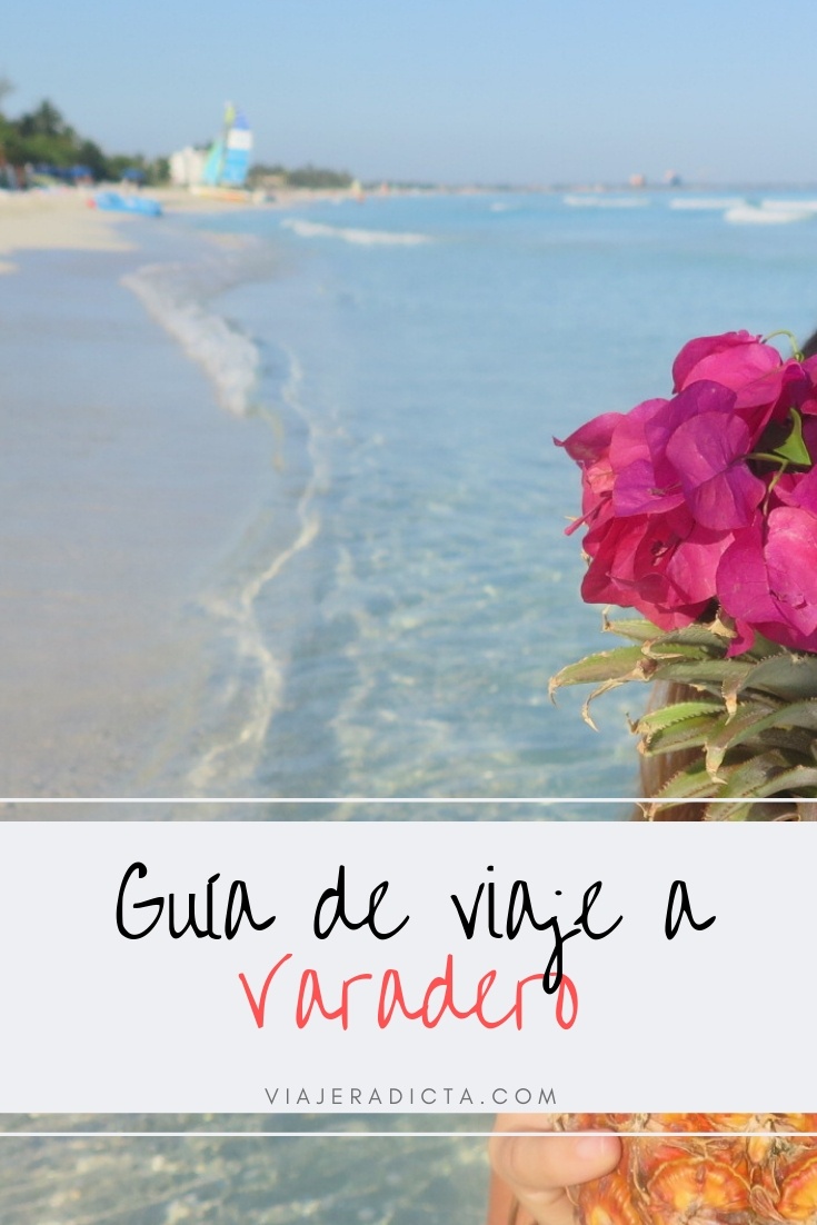 ¿Vas a viajar al Varadero? Revisa esta guia con todo lo que necesitas! #planificacion #viaje #varadero #cuba