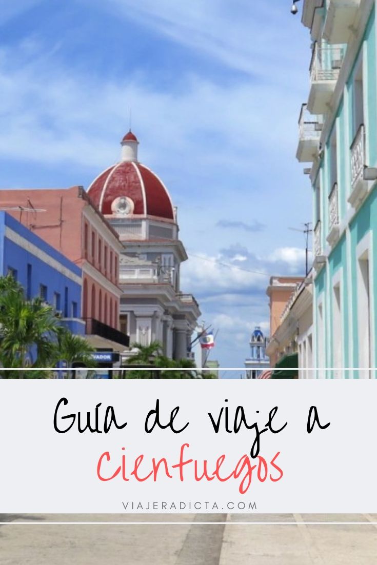 ¿Vas a viajar Cienfuegos Cuba? Revisa esta guia con todo lo que necesitas! #planificacion #viaje #cuba #cienfuegos